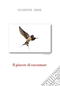 Unilibro Il piacere di raccontare - 9791220095952 Novità