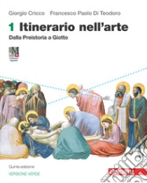 Unilibro Itinerario nell'arte. Ediz. verde. Con Museo digitale. Per le Scuole superiori. Con e-book. Con espansione online. Vol. 1: Dalla preistoria a Giotto - 9788808551344