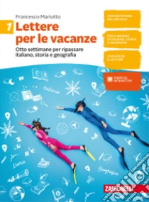 Unilibro Lettere per le vacanze. Otto settimane per ripassare italiano storia e geografia. Per la Scuola media. Vol. 1 - 9788808720962 Smaltimento dello stoccaggio