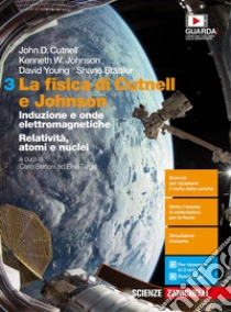 Unilibro Fisica di Cutnell e Johnson. Per le Scuole superiori. Con e-book. Con espansione online (La). Vol. 3: Induzione e onde elettromagnetiche. Relatività atomi e nuclei - 9788808548153