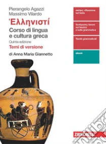 Unilibro Hellenistì. Corso di lingua e cultura greca. Temi di versione di Anna Maria Giannetto. Per le Scuole superiori. Con Contenuto digitale (fornito elettronicamente) - 9788808978547 Vendita calda