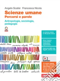 Unilibro Scienze umane. Percorsi e parole. Antropologia sociologia pedagogia. Per le Scuole superiori. Con Contenuto digitale (fornito elettronicamente) - 9788808825254